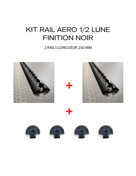 PACK 2 RAILS AERO DEMI LUNE NOIR 250 MM AVEC EMBOUTS
