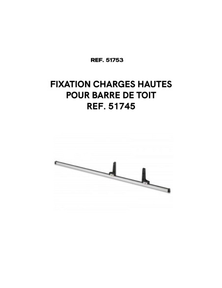 FIXATION CHARGES HAUTES POUR BARRE DE TOIT REF. 51745